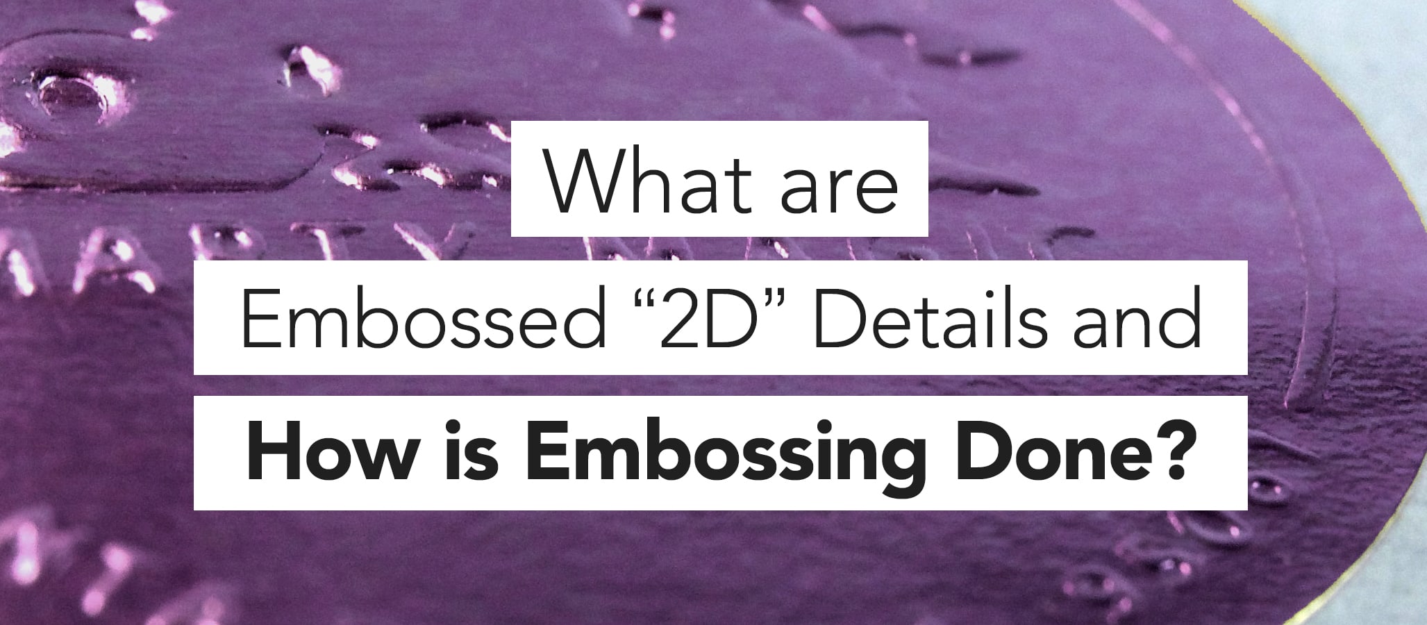 How is Embossing Done? Header Section Image
