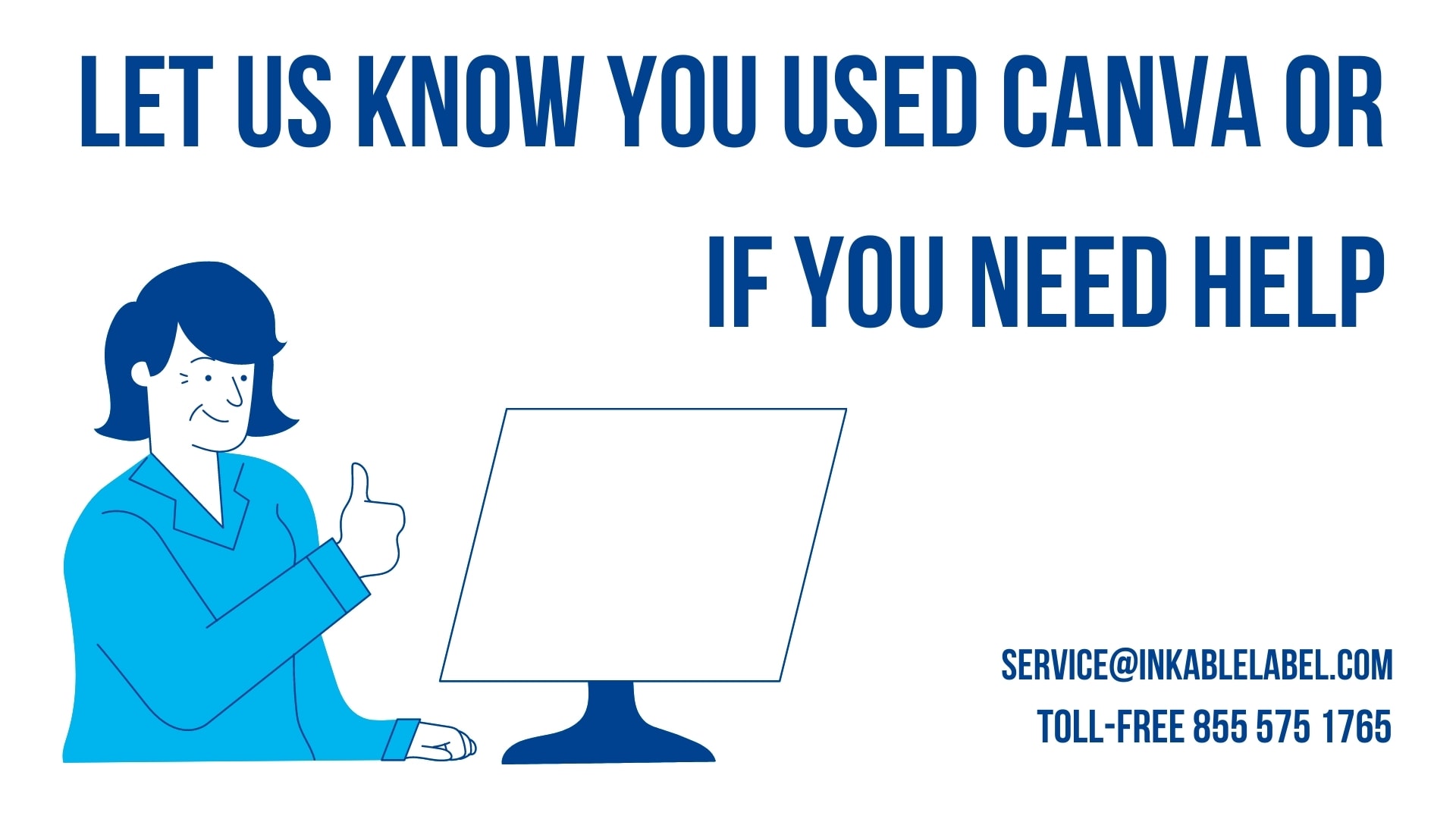 Let Us Know If You Need Help - Footer Image