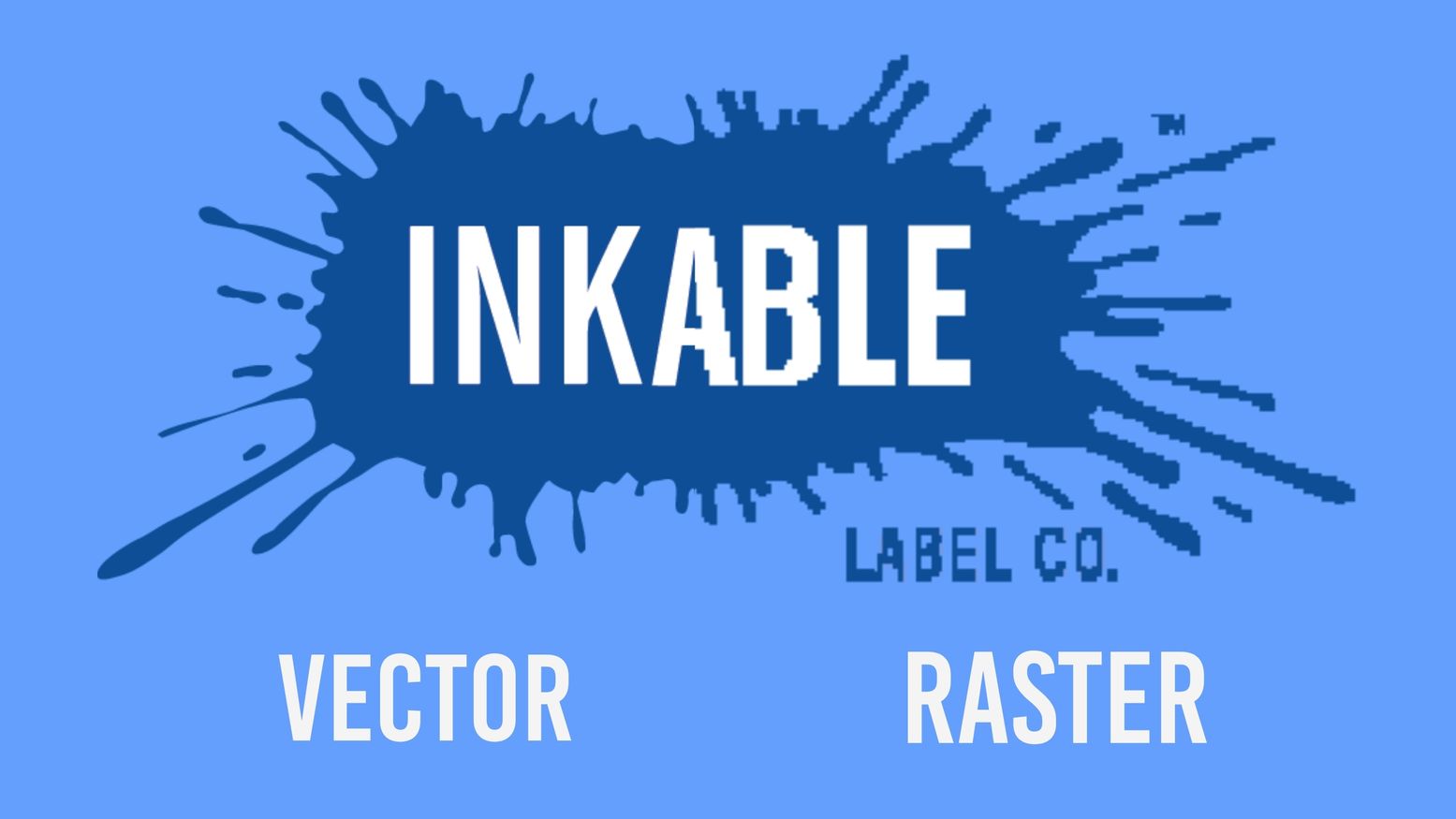 Vector vs. Raster Sample Using Inkable Label Co. Logo